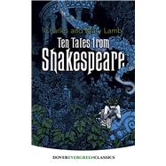 Ten Tales from Shakespeare by Lamb, Charles; Lamb, Mary, 9780486428437