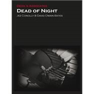 Dead of Night by Conolly, Jez; Bates, David Owain, 9780993238437