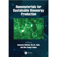Nanomaterials for Sustainable Bioenergy Production by Mehtab, Sameena, 9781040588437