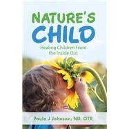 Nature’s Child by Johnson, Paula J., 9781504378437