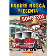Hombre Mosca Presenta: Bomberos (Fly Guy Presents: Firefighters 2)(Spanish Edition) by Arnold, Tedd; Arnold, Tedd, 9781546198437