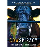 Cowspiracy by Andersen, Kip; Kuhn, Keegan; Hedges, Chris, 9781608878437