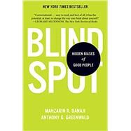 Blindspot by Banaji, Mahzarin R; Greenwald, Anthony G, 9780345528438