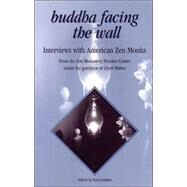 Buddha Facing the Wall Interviews with American Zen Monks by Jenkins, Sara, 9780963078438
