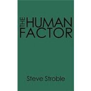 The Human Factor by Stroble, Steve, 9781438968438