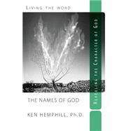 The Names of God: Revealing the Character of God by Hemphill, Ken, 9781505598438