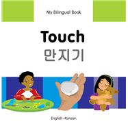 My Bilingual Book�Touch (English�Korean) by Unknown, 9781840598438