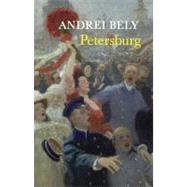 Petersburg by Bely, Andrei; Elsworth, John, 9781906548438