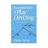 Fundamentals of Play Directing by Dean, Alexander; Carra, Lawrence, 9780030148439
