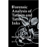 Forensic Analysis of Tattoos and Tattoo Inks by Michelle D. Miranda, 9780367778439