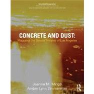 Concrete and Dust:  Mapping the Sexual Terrains of Los Angeles by Minge; Jeanine Marie, 9780415808439