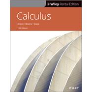 Calculus [Rental Edition] by Anton, Howard; Bivens, Irl C.; Davis, Stephen, 9781119798439
