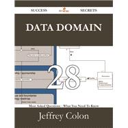 Data Domain: 28 Most Asked Questions on Data Domain - What You Need to Know by Colon, Jeffrey, 9781488528439