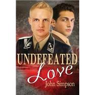 Undefeated Love by Simpson, John, 9781508628439
