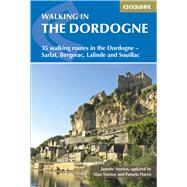 Walking in the Dordogne 35 Walking Routes in the Dordogne-Sarlat, Bergerac, Lalinde and Souillac by Norton, Janette, 9781852848439