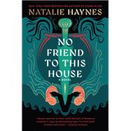 No Friend to This House by Natalie Haynes, 9780063258440