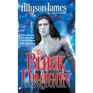 The Black Dragon by James, Allyson, 9780425218440