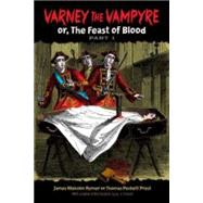 Varney the Vampyre or, The Feast of Blood, Part 1 by Rymer, James Malcolm; Prest, Thomas Peckett; Bleiler, E. F., 9780486228440
