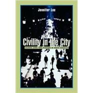 Civility in the City by Lee, Jennifer, 9780674018440