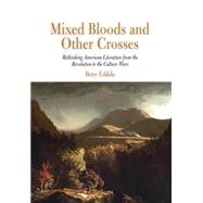 Mixed Bloods And Other Crosses by Erkkila, Betsy, 9780812238440
