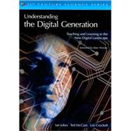 Understanding the Digital Generation : Teaching and Learning in the New Digital Landscape by Ian Jukes, 9781412938440