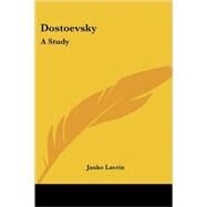 Dostoevsky : A Study by Lavrin, Janko, 9781417988440