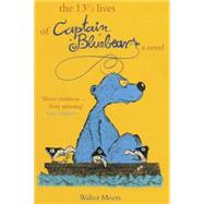 The 13 1/2 Lives of Captain Blue Bear by Moers, Walter, 9781585678440