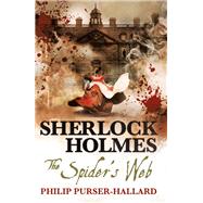 Sherlock Holmes - the Spider's Web by Purser-Hallard, Philip, 9781785658440