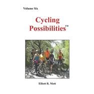 Cycling Possibilities Volume Six by Mott, Elliott R, 9798350928440