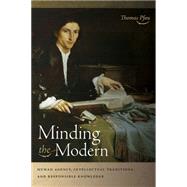Minding the Modern by Pfau, Thomas, 9780268038441