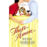 That's Amore by Markham, Wendy, 9780446618441