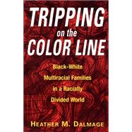 Tripping on the Color Line by Dalmage, Heather M., 9780813528441