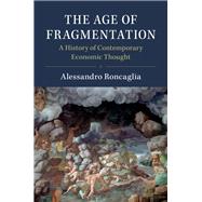 The Age of Fragmentation by Roncaglia, Alessandro, 9781108478441