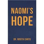 Naomi’s Hope by Cantu, Rosita, 9781973678441