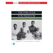 Struggle for Freedom, The: A History of African Americans, Combined Volume [Rental Edition] by Carson, Clayborne, 9780134828442