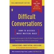 Difficult Conversations : How to Discuss What Matters Most by Stone, Douglas, 9780143118442