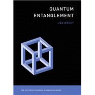Quantum Entanglement by Brody, Jed, 9780262538442