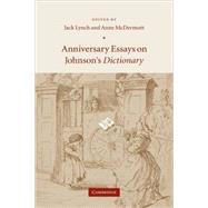 Anniversary Essays on Johnson's Dictionary by Edited by Jack Lynch , Anne McDermott, 9780521848442
