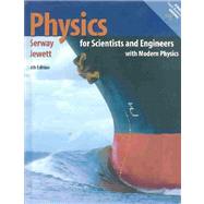 Physics for Scientists and Engineers with Modern Physics, Extended Version Chapters 1-46 (with PhysicsNow and InfoTrac) by Serway, Raymond A.; Jewett, John W., 9780534408442
