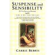 Suspense and Sensibility or, First Impressions Revisited A Mr. & Mrs. Darcy Mystery by Bebris, Carrie, 9780765318442