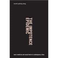 The Impotence Epidemic by Zhang, Everett Yuehong, 9780822358442