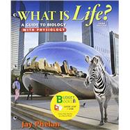 Loose-leaf Version for What is Life? A Guide to Biology with Physiology & LaunchPad Six Month Access by Phelan, Jay, 9781319028442