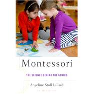 Montessori The Science Behind the Genius by Lillard, Angeline Stoll, 9780190638443