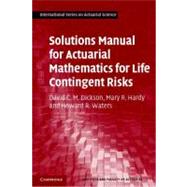 Solutions Manual for Actuarial Mathematics for Life Contingent Risks by Dickson, David C. M.; Hardy, Mary R.; Waters, Howard R., 9781107608443