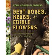 Best Roses, Herbs, and Edible Flowers by Houghton Mifflin Harcourt, 9781328618443