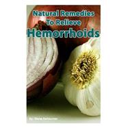 Natural Remedies to Relieve Hemorrhoids by Ashburner, Gene, 9781502788443