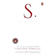 S. by Drakulic, Slavenka (Author), 9780140298444