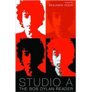 Studio A : The Bob Dylan Reader by Hedin, Benjamin, 9780393058444