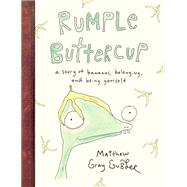 Rumple Buttercup: A Story of Bananas, Belonging, and Being Yourself by Gubler, Matthew Gray; Gubler, Matthew Gray, 9780525648444