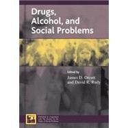 Drugs, Alcohol, and Social Problems by Orcutt, James D.; Rudy, David R.; Adler, Patricia A.; Adler, Peter; Aniskiewicz, Richard; Backman, Jerald G.; Barnes, Grace M.; Barr, Kellie E.M.; Beckett, Katherine; Bourgois, Philippe; Farrell, Michael P.; Faupel, Charles E.; Gusfield, Joseph R.; Herd,, 9780742528444